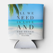Alles wat we nodig hebben is liefde strand trouwda blikjeskoeler (Voorkant)