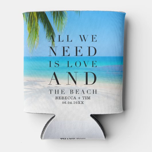 Alles wat we nodig hebben is liefde strand trouwda blikjeskoeler (Voorkant)