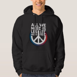 'ALLES WAT WE NODIG HEBBEN IS MINDER HAA'T' -T-shi Hoodie