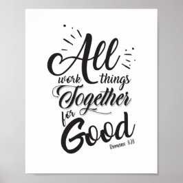Alles werkt goed samen (Romans 8:28) Poster