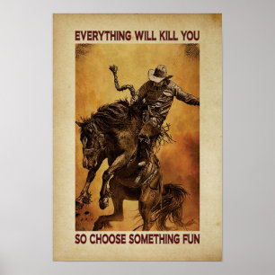 alles zal je doden en iets leuks kiezen poster