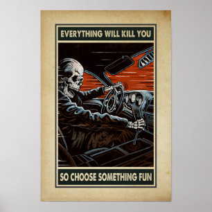 alles zal je doden en iets leuks kiezen poster