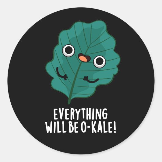 Alles zal O-kale Funny Veggie Pun Dark BG zijn Ronde Sticker (Voorkant)