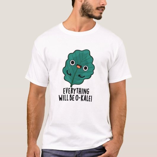 Alles zal O-kale Funny Veggie Pun zijn T-shirt (Voorkant)