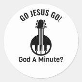 ALLEZ JÉSUS ! Une Minute ? Stickers ronds classiqu (Devant)
