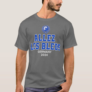 Allez Les Bleus Duitsland 2024 Frans fan T-shirt