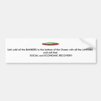 Alligat, Laten we alle BANKERS toevoegen aan de on Bumpersticker
