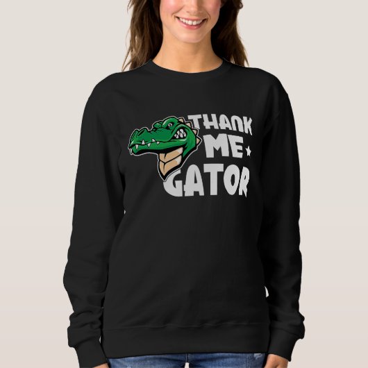 Alligator Thank Me Gator Trui (Voorkant)