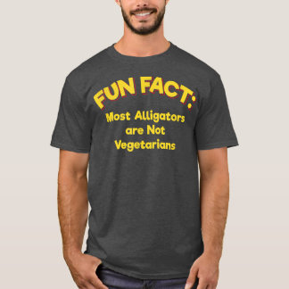 Alligators are Not Vegetarians Funny Animal Pun Hu T-shirt