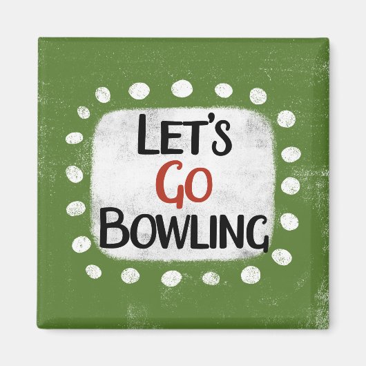 Allons au bowling Réfrigérateur Magnet (Devant)