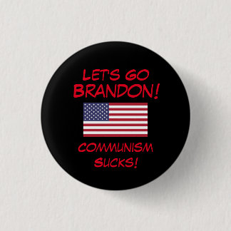 Allons Brandon ! Le communisme triomphe ! Badge