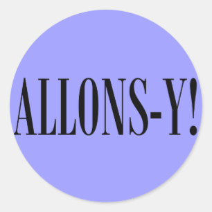 Allons-y! Ronde Sticker