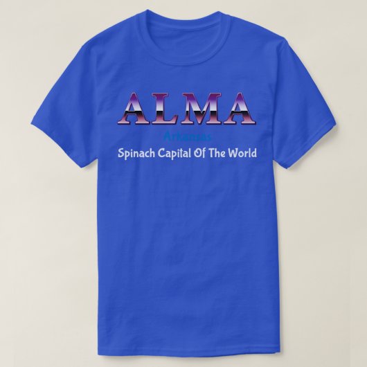 Alma Arkansas Spinach Capitale Du Monde TShirt (Design devant)