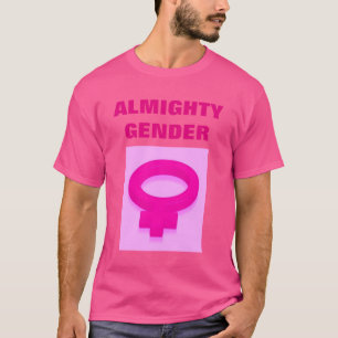 ALMIGHTY GENDER T-SHIRT