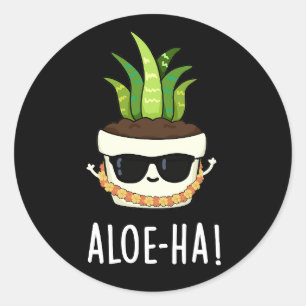 Aloe-ha Funny Hawaiian Plant Pun Dark BG Ronde Sticker