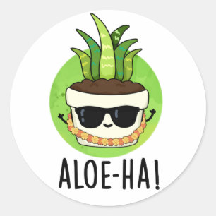 Aloe-ha Funny Hawaiian Plant Pun Ronde Sticker