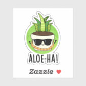 Aloe-ha Funny Hawaiian Plant Pun Sticker (Vel)