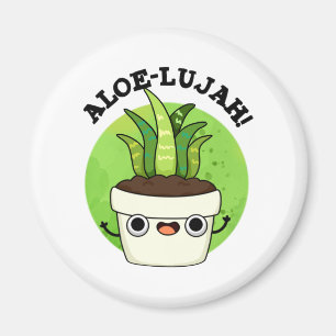 Aloe-llujah Funny Aloe Vera Pun Magneet