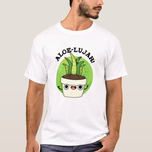 Aloe-llujah Funny Aloe Vera Pun T-shirt (Voorkant)