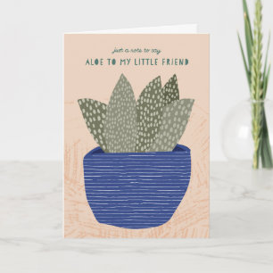 Aloe naar mijn kleine vriend Aloe Vera Wenskaart Kaart