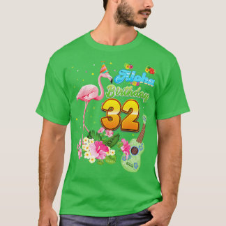 Aloha Hawaii 32e verjaardag 32 jaar oude Flamingo  T-shirt