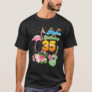 Aloha Hawaii 35Th Birthday 35 Years Old Flamingo H T-shirt