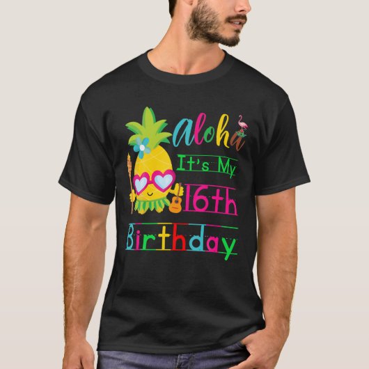 Aloha Het is mijn 16e verjaardag Hawaii Second Gir T-shirt (Voorkant)