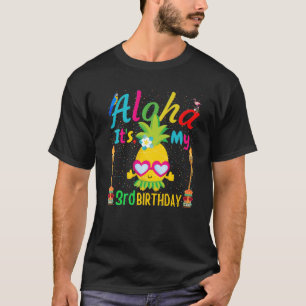 Aloha Het is mijn 3e verjaardag Hawaii Derde meisj T-shirt
