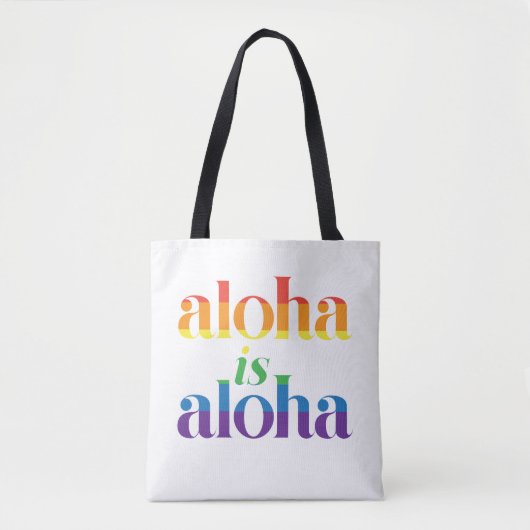Aloha Is Aloha Rainbow Pride Hawaii Draagtas (Voorkant)