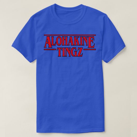 Aloha Kine Tingz TShirt (Design devant)