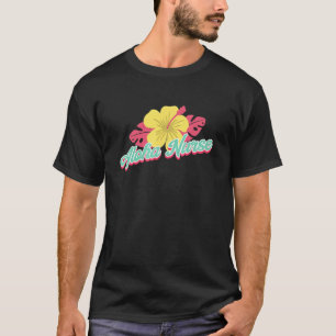 Aloha Nurse Life Rn Lpn Cna Healthcare T-shirt