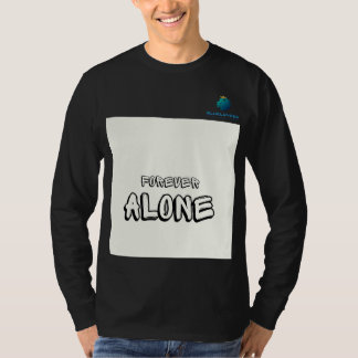 Alone Forever T-shirt: Edgy & Empowering." T-shirt