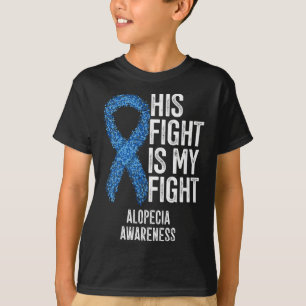 Alopecia Areata Zijn gevecht is mijn gevecht Alope T-shirt