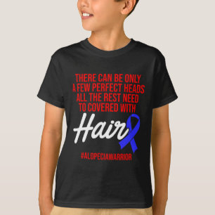 Alopecia Awareness Hair Loss Warrior Perfect Head T-shirt