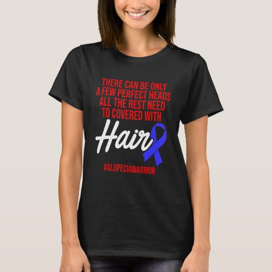 Alopecia Awareness Hair Loss Warrior Perfect Head T-shirt (Voorkant)