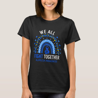 Alopecia Awareness we are all vogel T-shirt