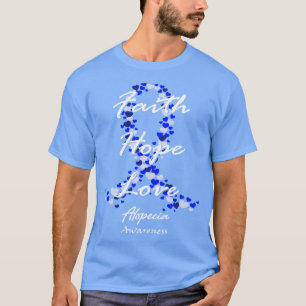 Alopecia Bewustzijn Geloof Hoop Liefde Hoop voor e T-shirt
