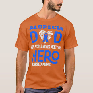 Alopecia Pap Meest mensen ontmoeten hun Hero I R T-shirt