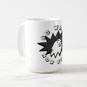 ALORS QUE MAINTENANT CE QU'A Tiré La Mug (Devant gauche)