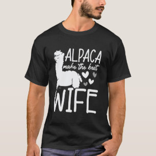 Alpaca Maakt De Beste Vrouw Llama Liefhebber Alpac T-shirt