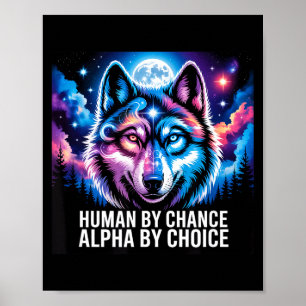 Alpha wolf mens door toeval alpha door keuze poster