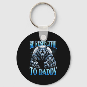 Alpha Wolf Wees Respectvol Tegenover Papa Funny Me Sleutelhanger