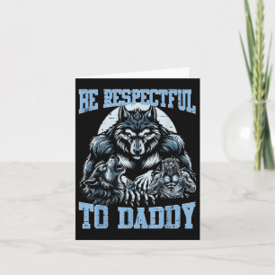 Alpha Wolf Wees respectvol voor papa Funny Meme Cr Kaart
