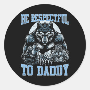 Alpha Wolf Wees respectvol voor papa Funny Meme Cr Ronde Sticker