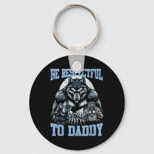 Alpha Wolf Wees respectvol voor papa Funny Meme Cr Sleutelhanger