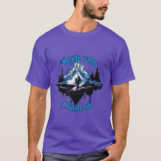 Alpinisme Blijf kalm, klim door T-shirt