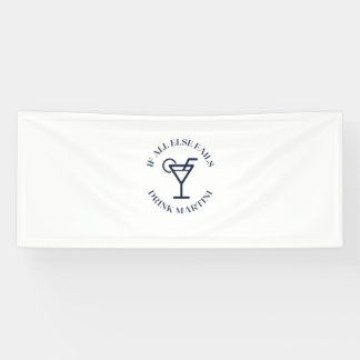 Als al anders drink martini ontbreekt spandoek