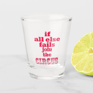 Als al de rest ontbreekt, sluit me aan bij het shot glas