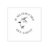 Als al het andere faalt krijg een geit 	rubberstempel (Afrduk)