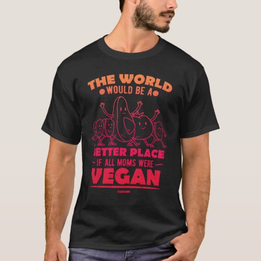 Als alle moeders veganistisch waren t-shirt (Voorkant)